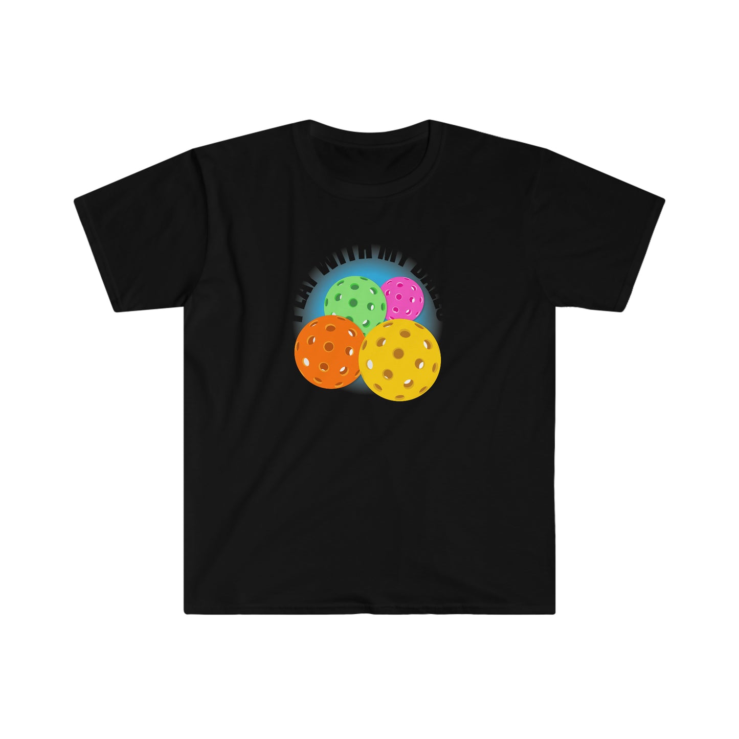 PLAY WITH MY PICKLEBALLS Unisex Softstyle T-Shirt