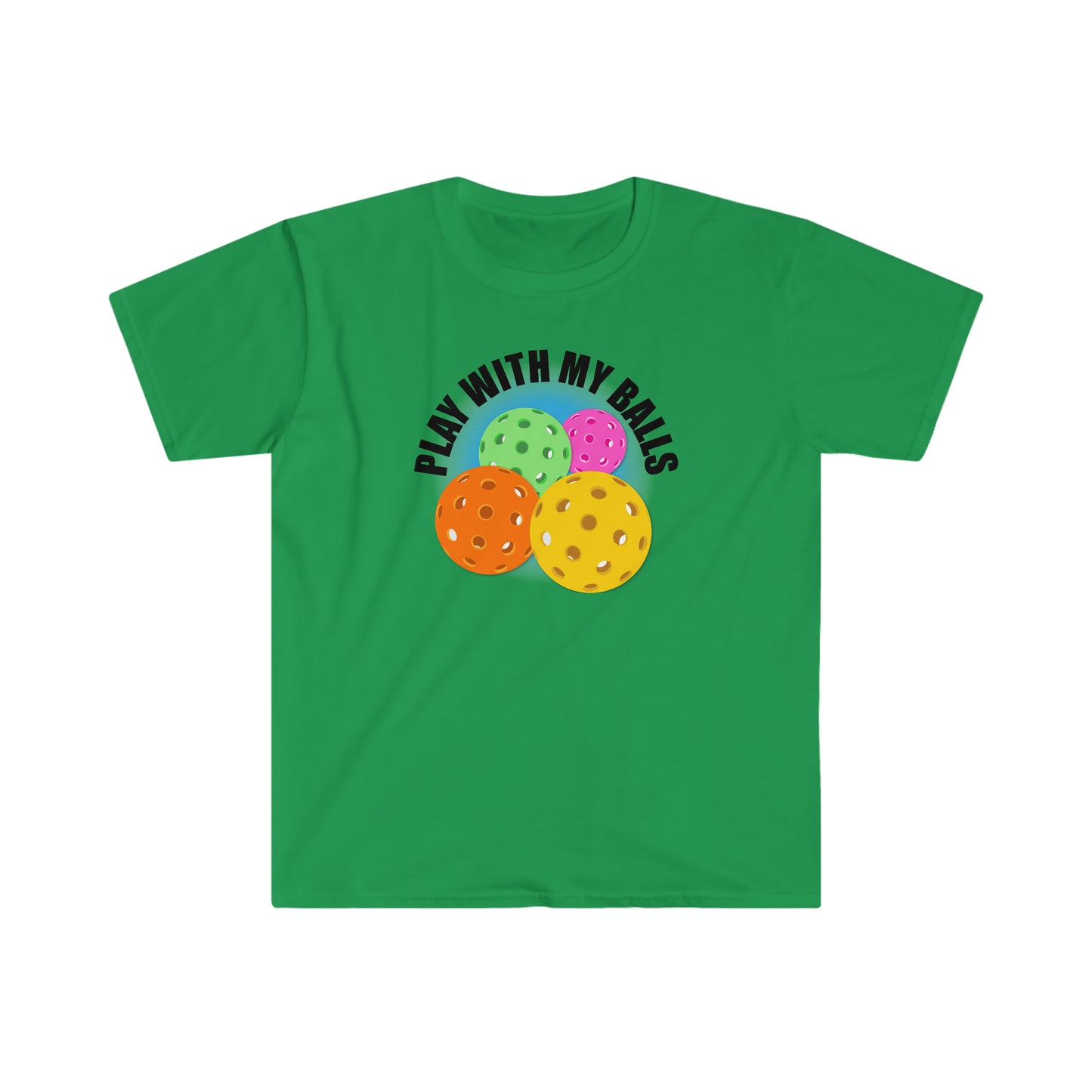 PLAY WITH MY PICKLEBALLS Unisex Softstyle T-Shirt