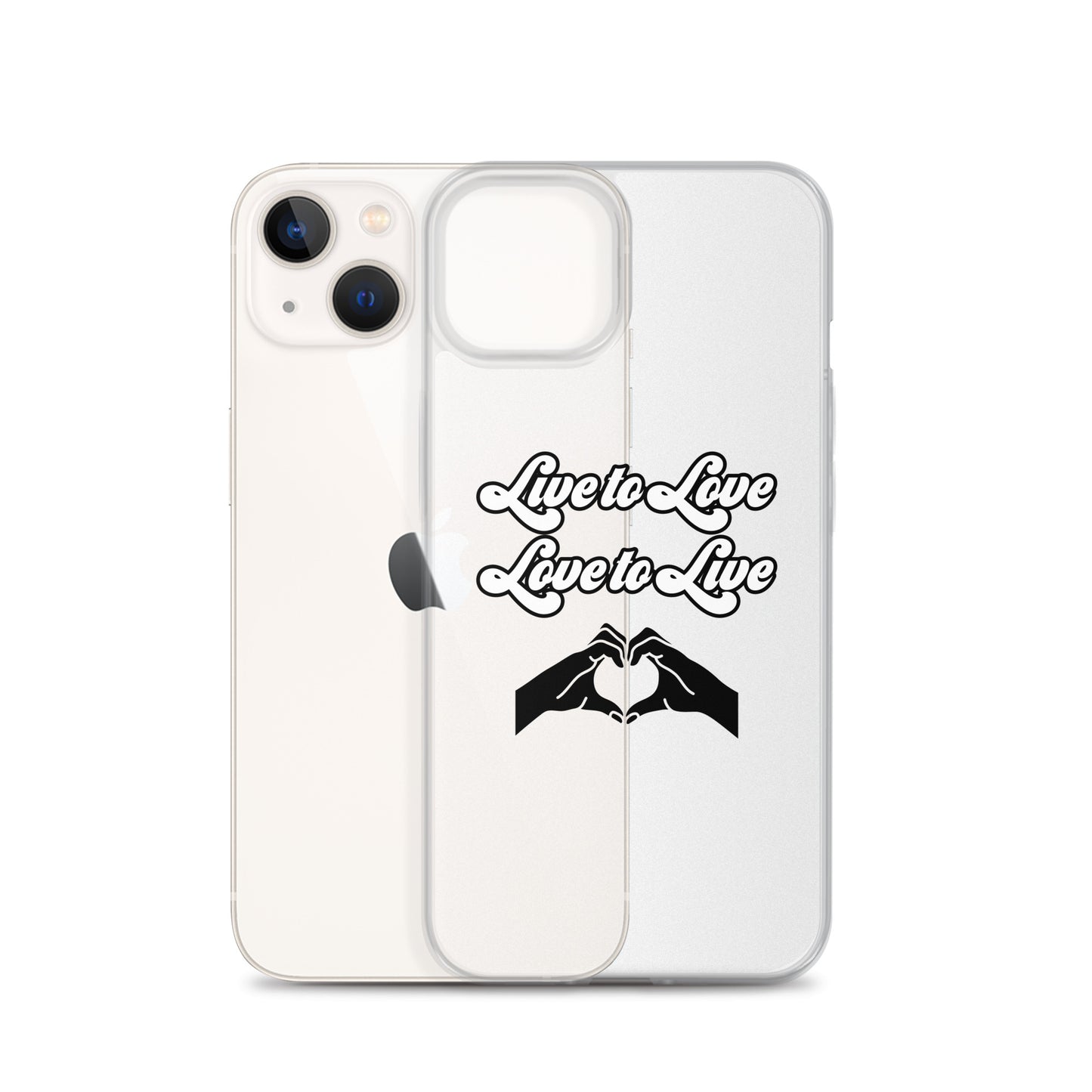 Live to Love to Live | Clear Case for iPhone®