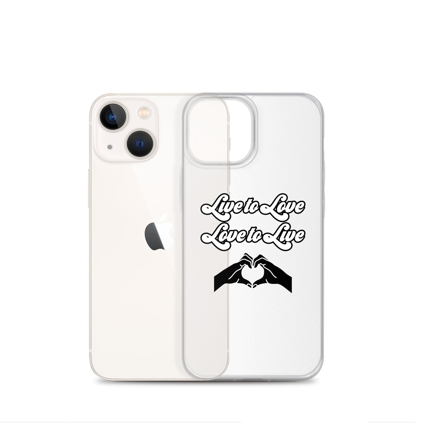 Live to Love to Live | Clear Case for iPhone®