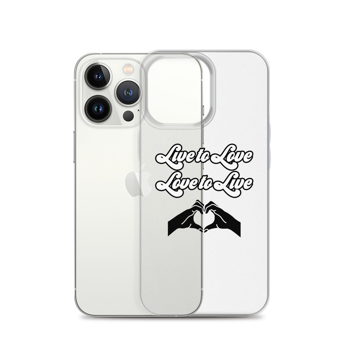 Live to Love to Live | Clear Case for iPhone®