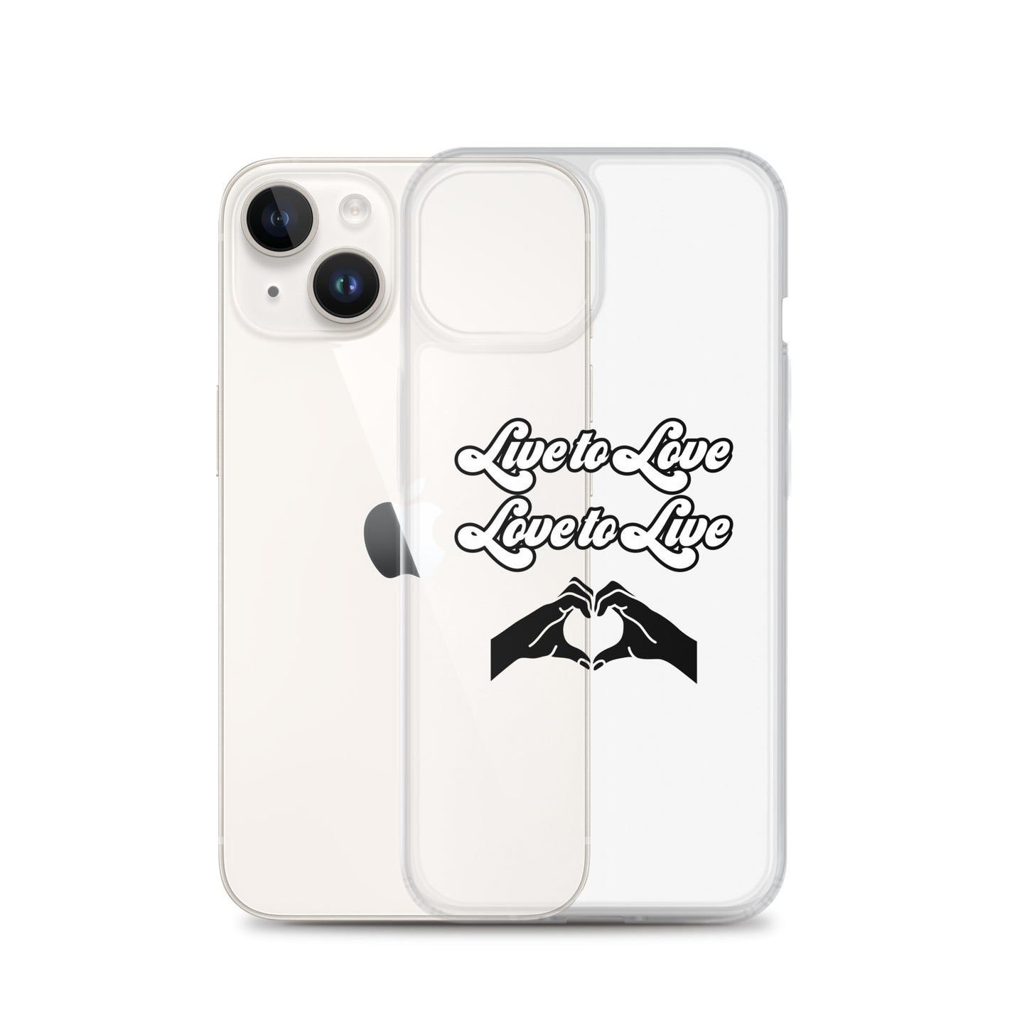 Live to Love to Live | Clear Case for iPhone®