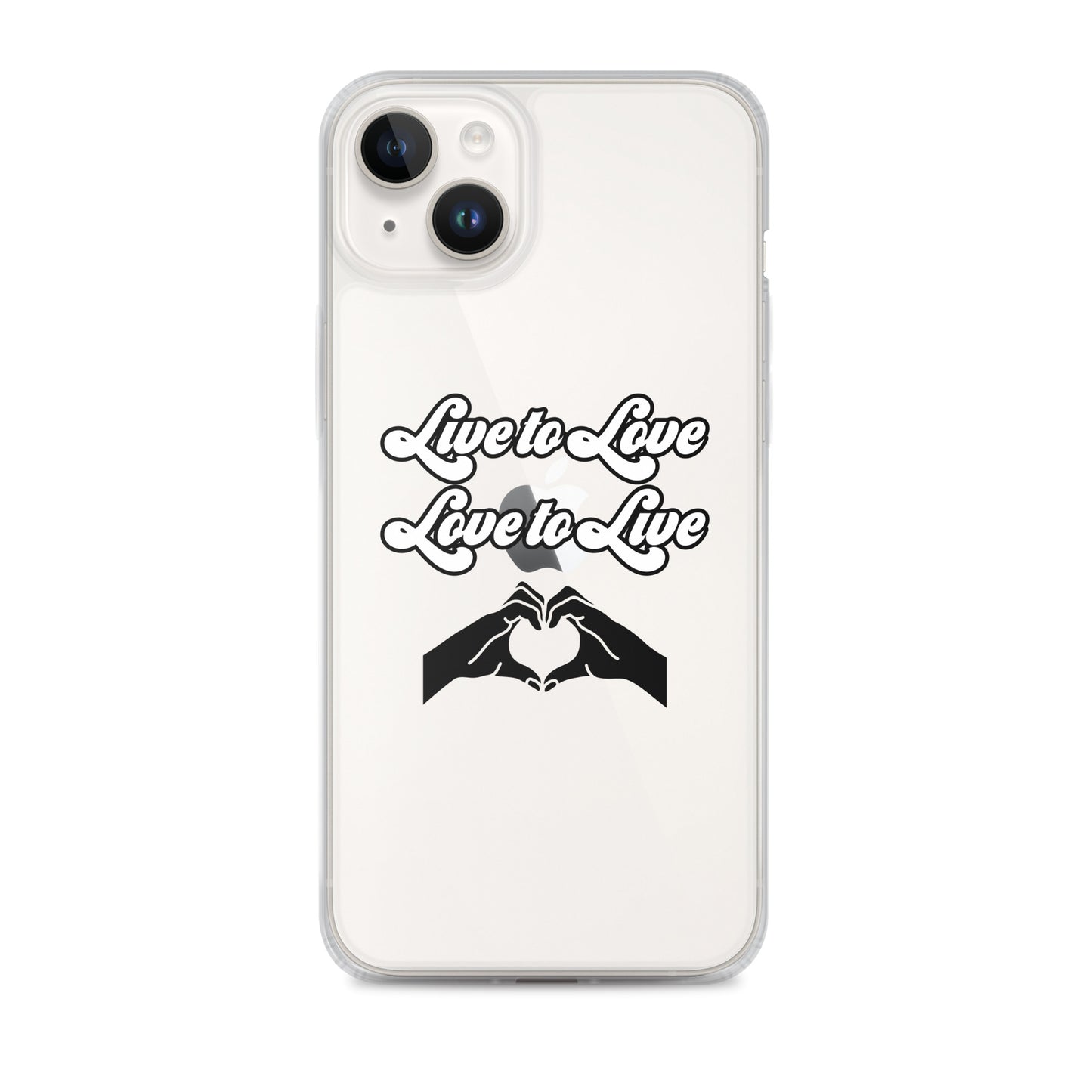 Live to Love to Live | Clear Case for iPhone®
