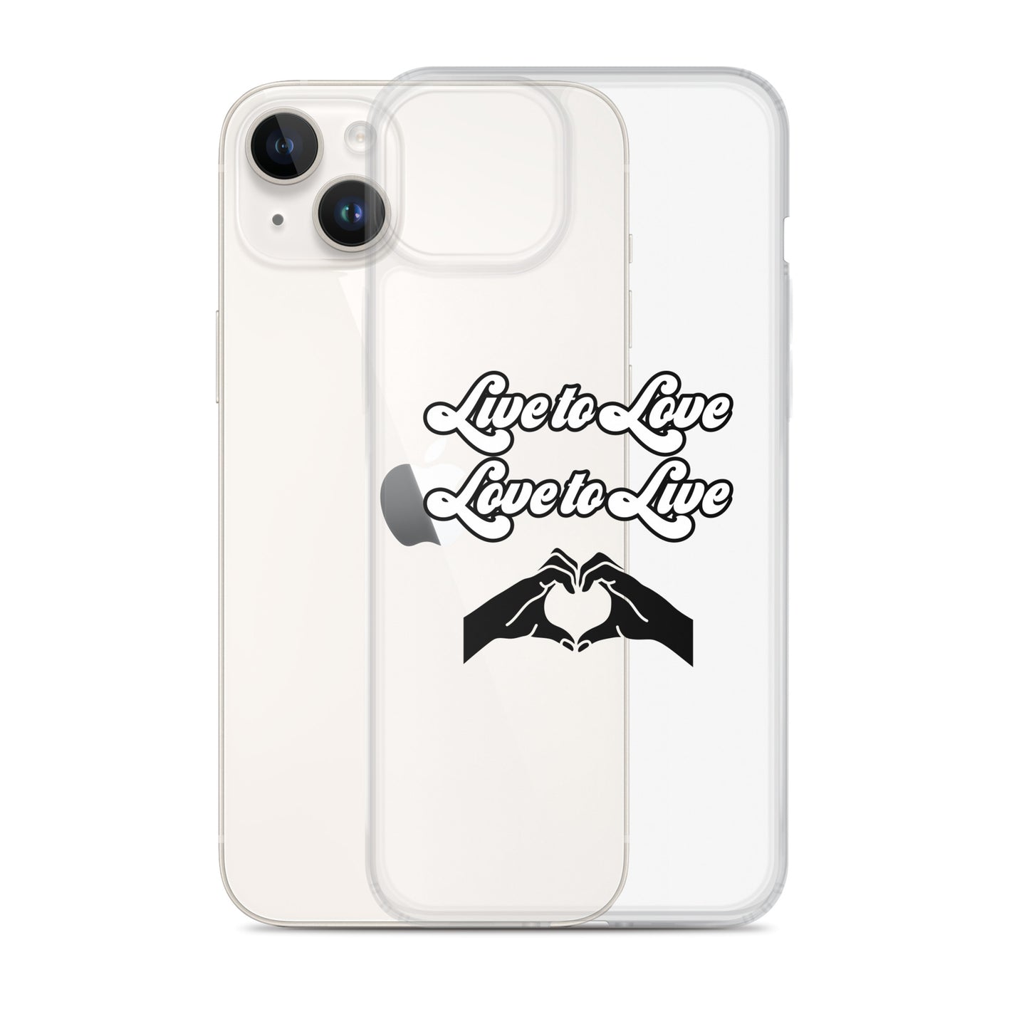 Live to Love to Live | Clear Case for iPhone®