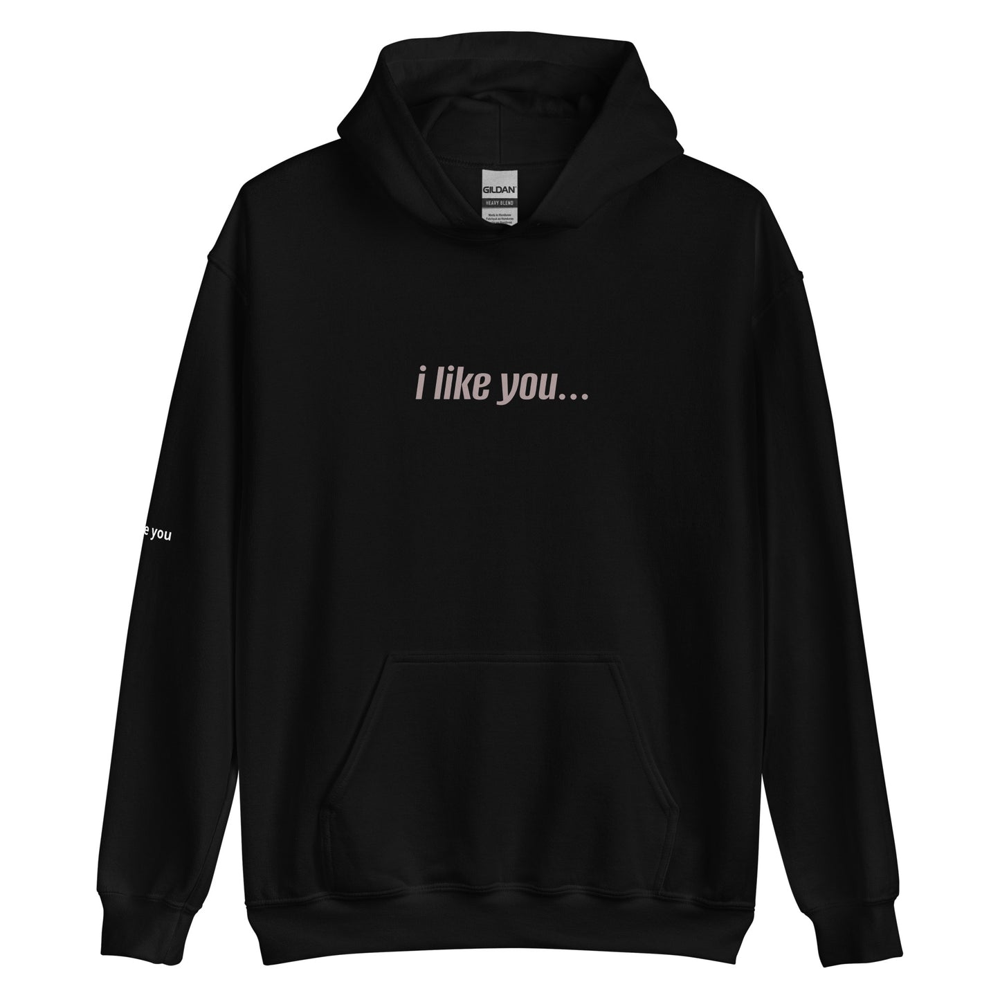 i like you... Unisex Hoodie