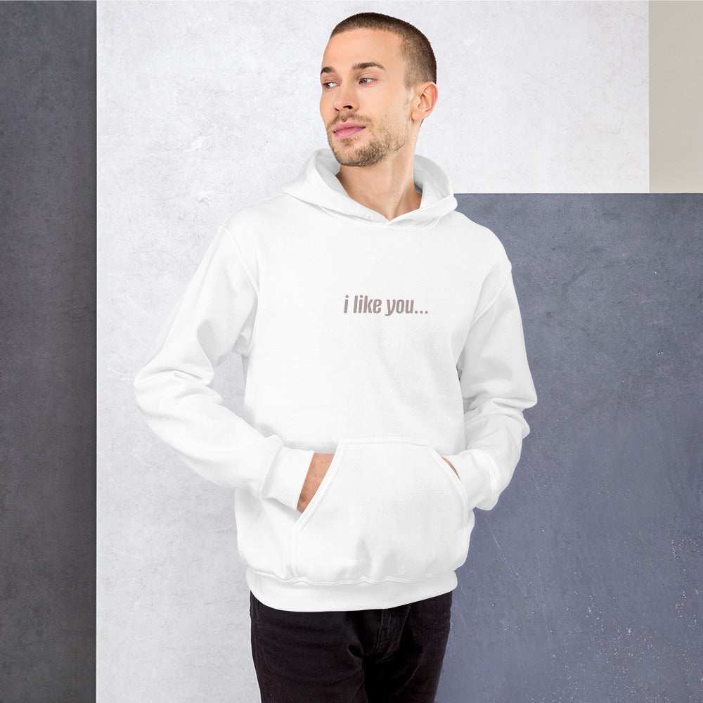 i like you... Unisex Hoodie
