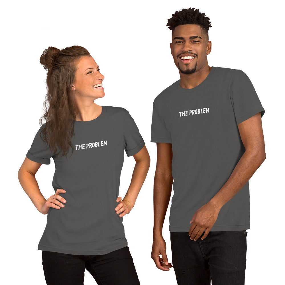 THE PROBLEM | Unisex t-shirt