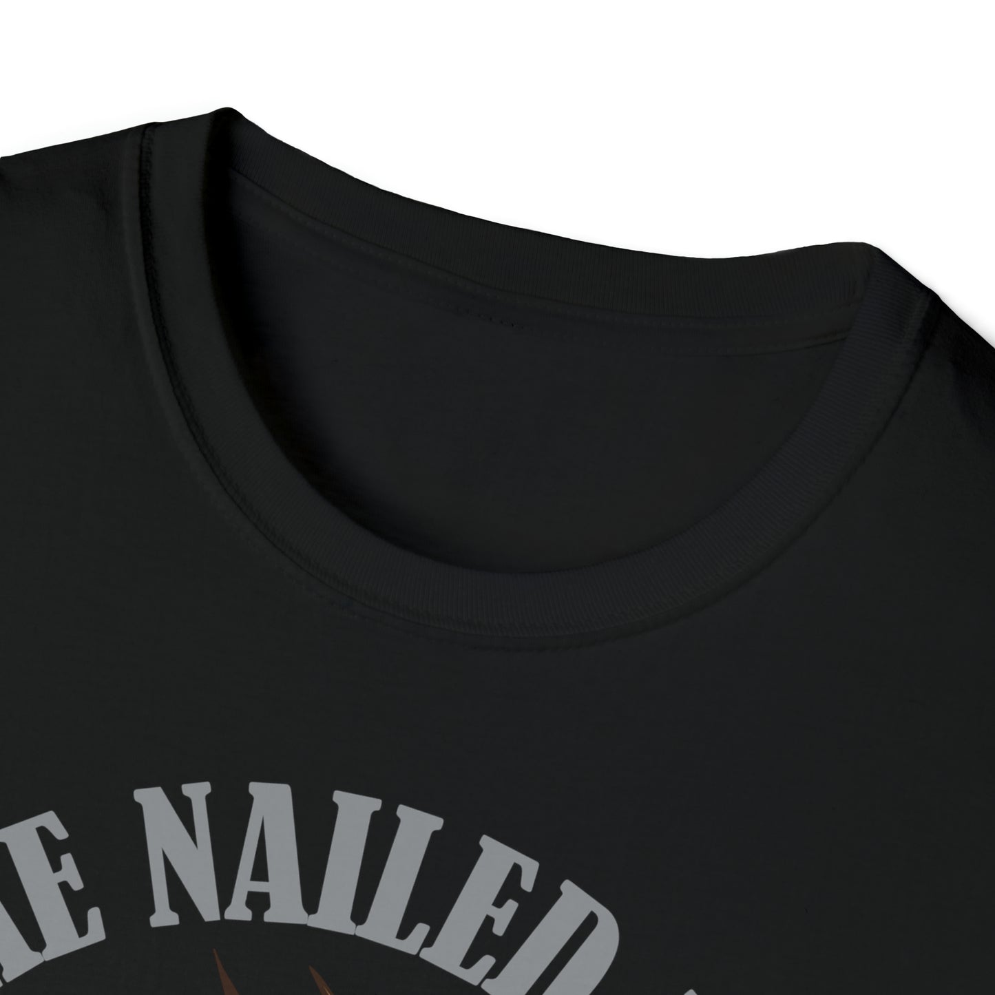 HE NAILED IT Gray | Unisex Softstyle T-Shirt