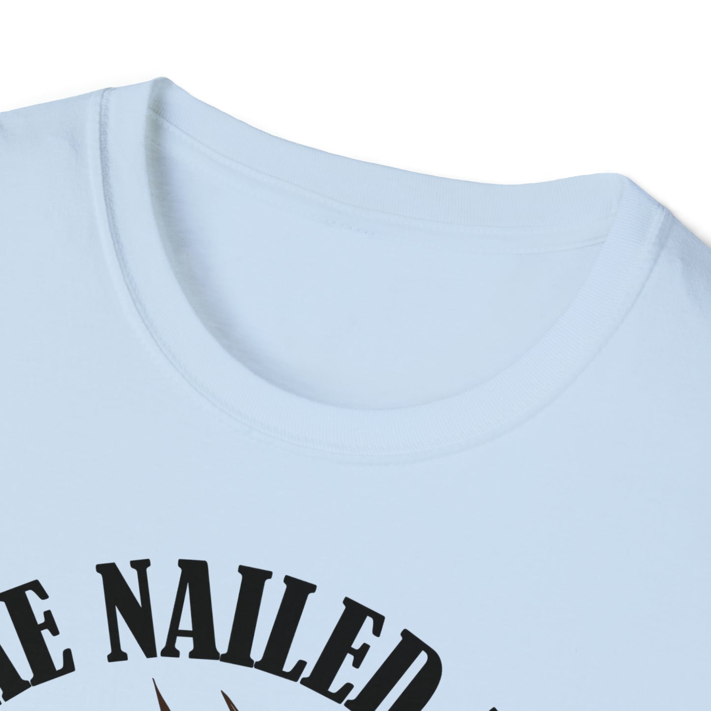 HE NAILED IT Black | Unisex Softstyle T-Shirt