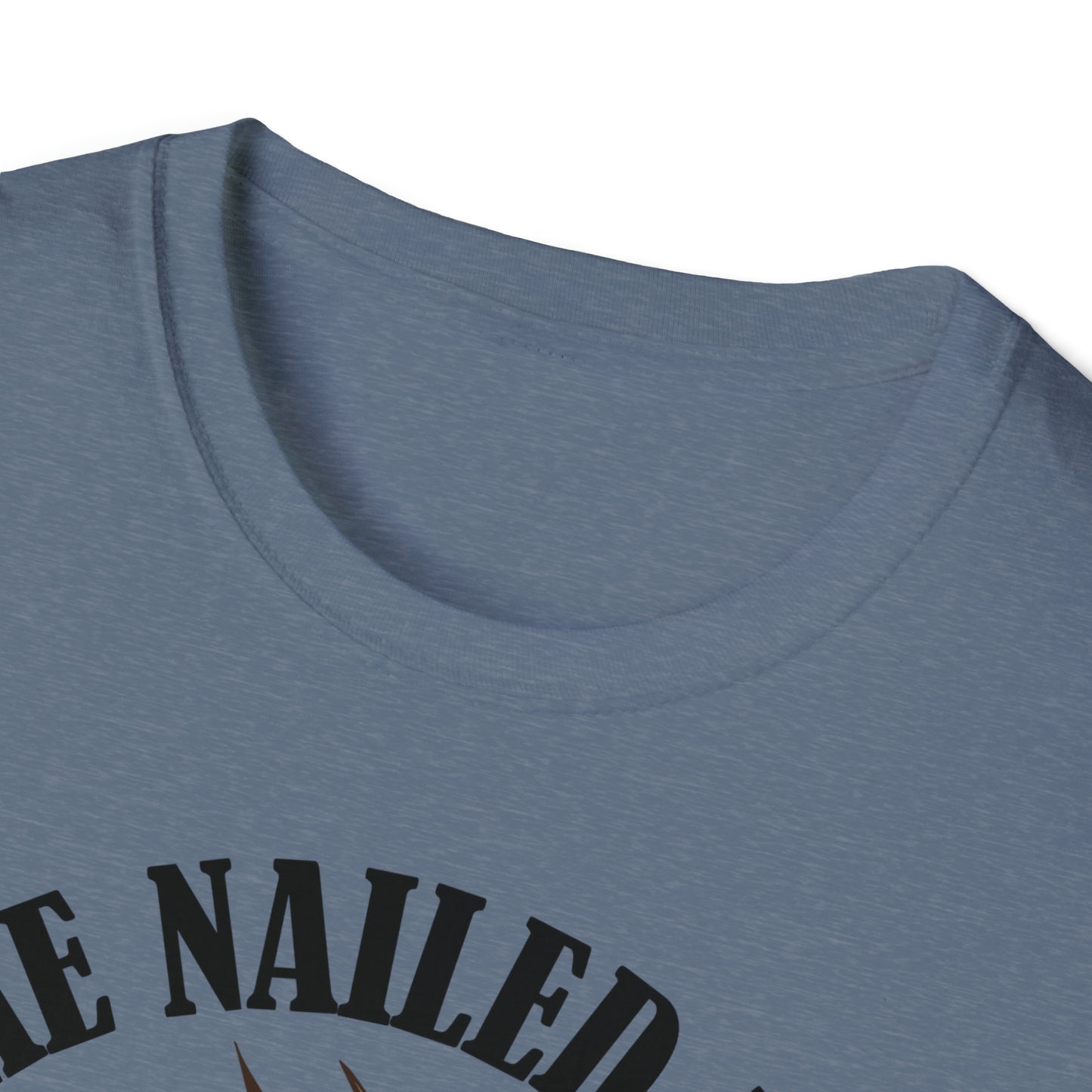 HE NAILED IT Black | Unisex Softstyle T-Shirt