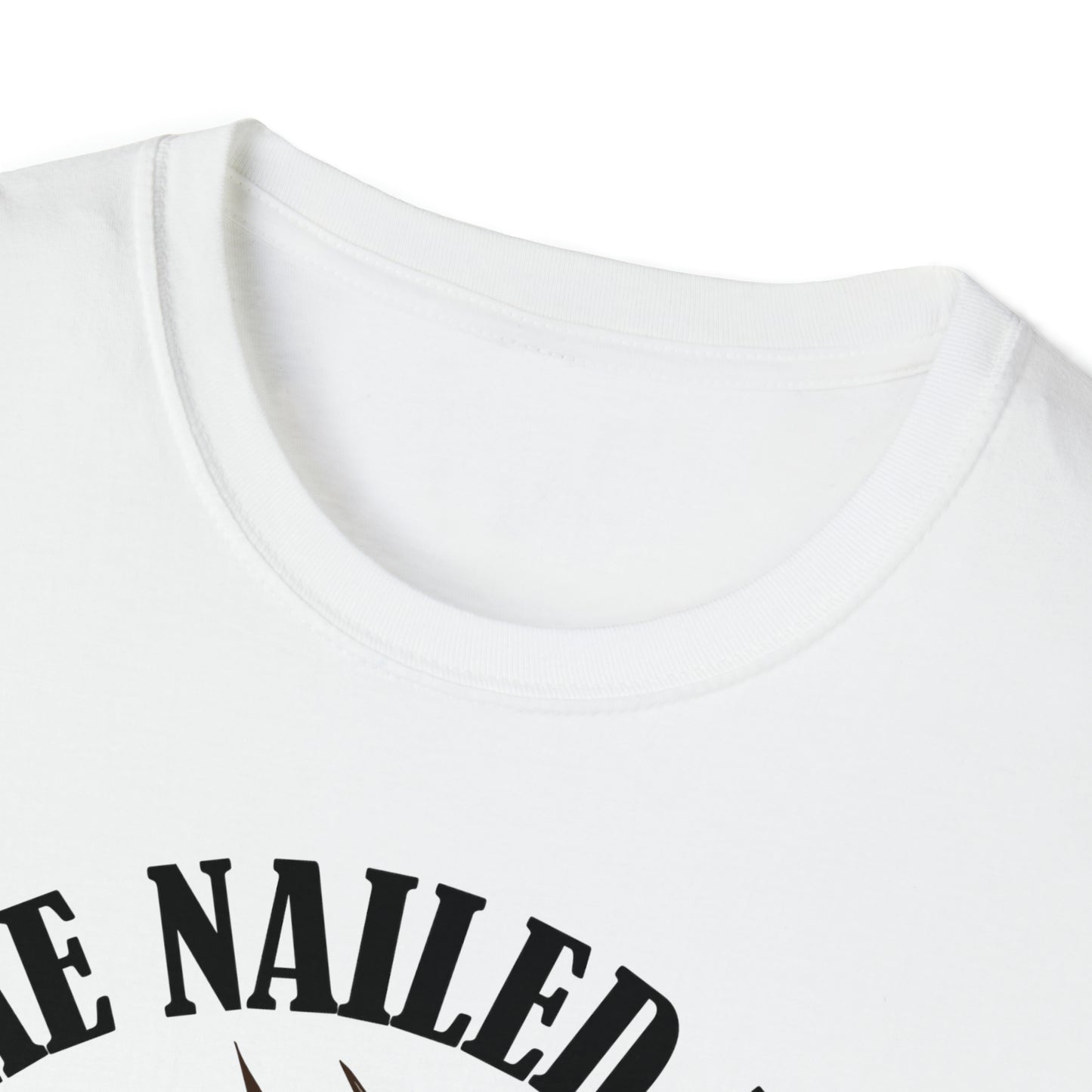 HE NAILED IT Black | Unisex Softstyle T-Shirt