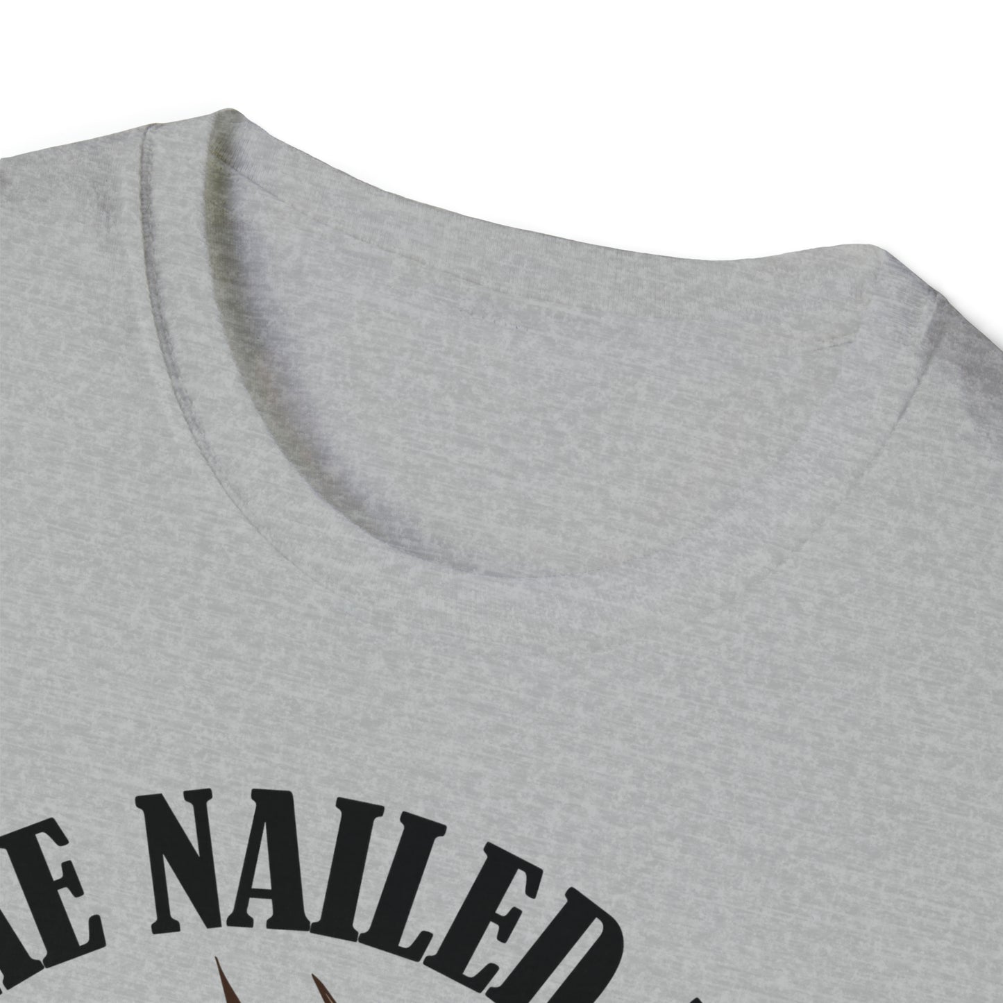 HE NAILED IT Black | Unisex Softstyle T-Shirt