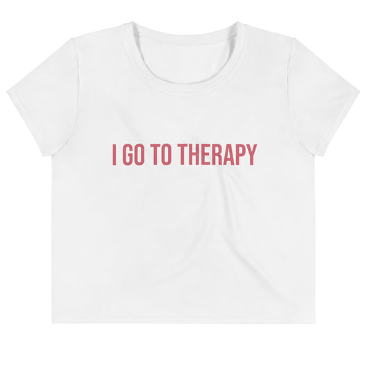 I Go To Therapy | Crop Top