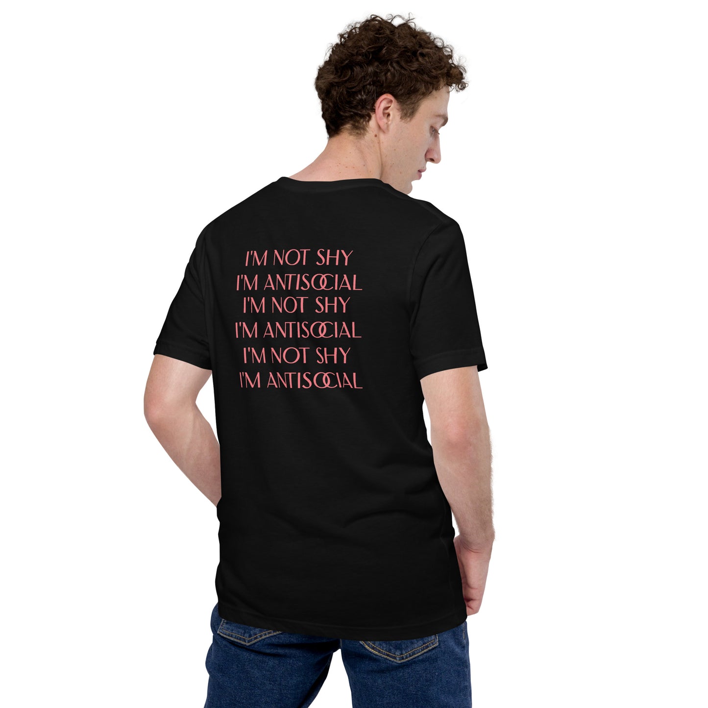 I'm Not Shy I'm Antisocial | Unisex t-shirt