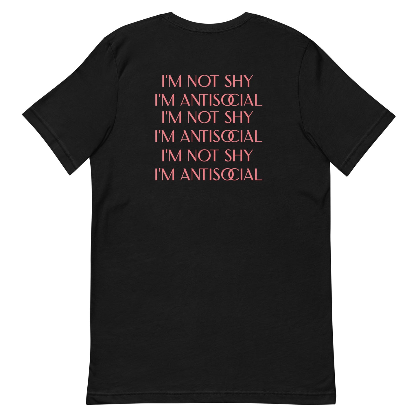 I'm Not Shy I'm Antisocial | Unisex t-shirt