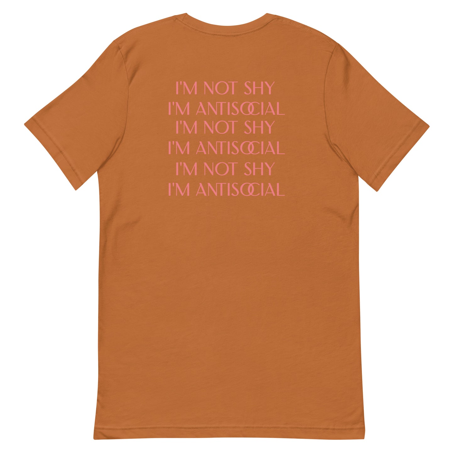 I'm Not Shy I'm Antisocial | Unisex t-shirt