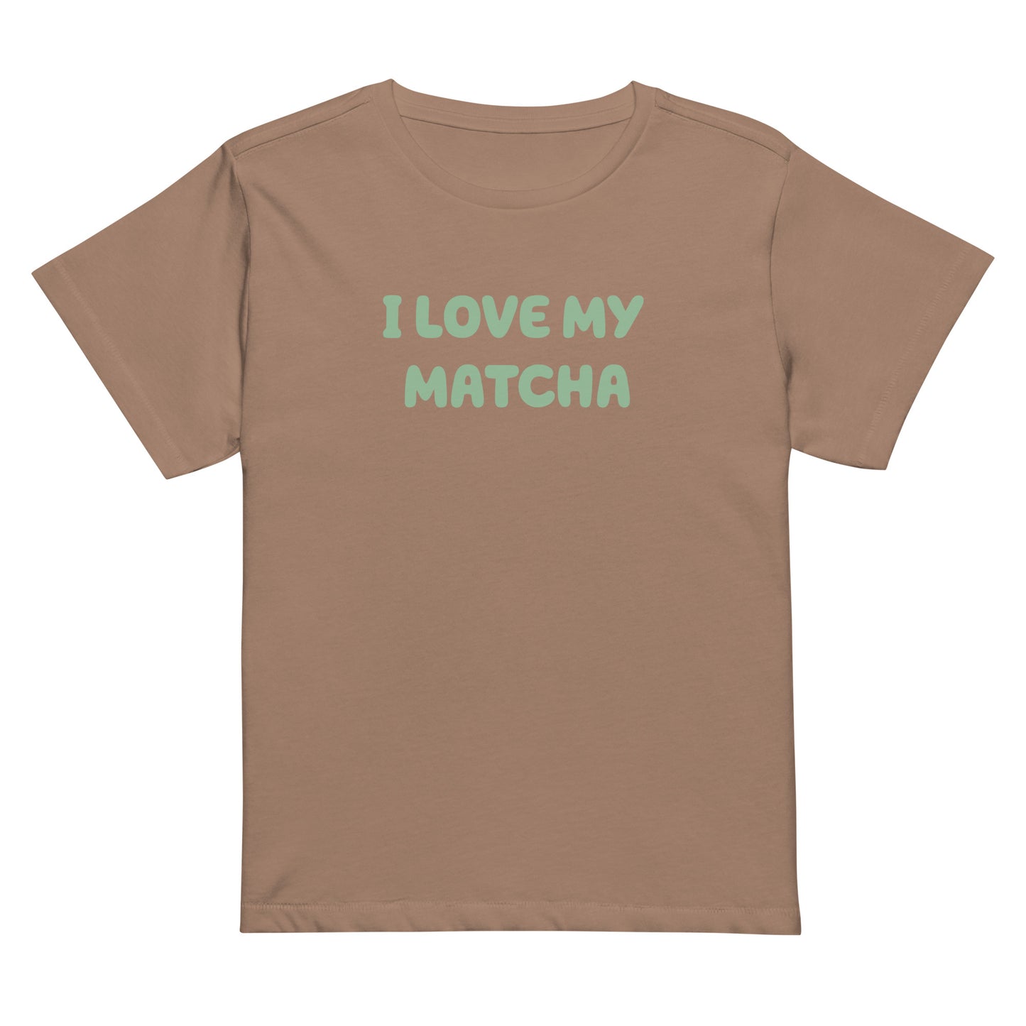 I Love My Matcha | High-waisted T-shirt